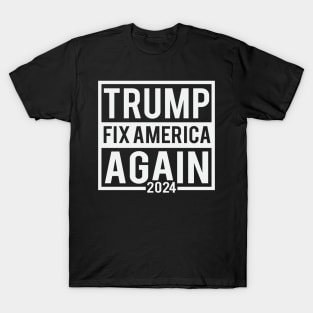 Trump Fix America Again 2024 T-Shirt